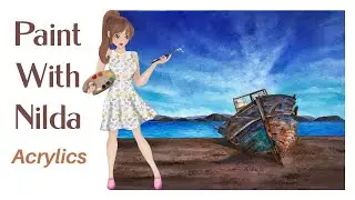 Learn to Paint with Nilda an Abandoned Boat, Painting Tutorial