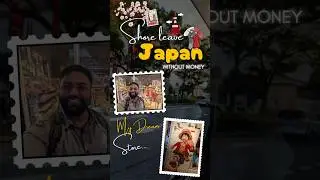 😉Shore Leave In Japan Without Money🚫💰#merchantnavy #sailor #seafarer #mariner #shoreleave