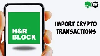 How Do I Import Cryptocurrency Transactions into H&R Block Online 2025