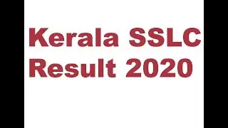 Kerala SSLC Result 2020, Kerala SSLC Result 2020 Time