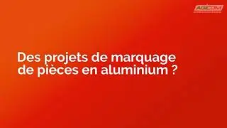 La minute marquage AGICOM : l'aluminium