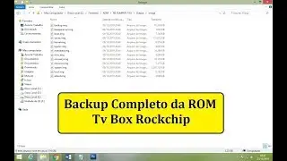 Fazer backup completo da Firmware-Rom da Tv Box rockchip (Usando o RkDumper)