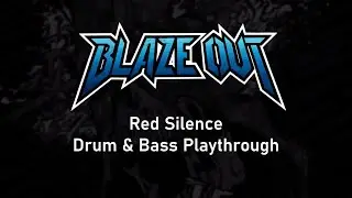 Blaze Out - Red Silence [Drum & Bass Playthrough]