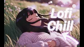 [lofi chill] closing your eyes in a sunny meadow 🌿 | chill beats to relax / study to | SaddLeo