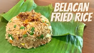 BELACAN FRIED RICE RECIPE | HOW TO COOK BELACAN FRIED RICE | FRIED RICE WITH SHRIMP PASTE RECIPE
