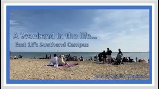 Weekend in the Life  of an East 15 Student - Southend Campus [Summertime in Southend]