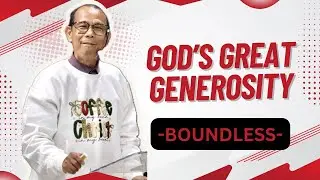 God's Great Generosity (BOUNDLESS) | Larry Cortez | Full Sermon