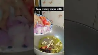 Easy creamy malai kofta Restaurant style Recipe #shorts#ytshorts #viral#trending#cooking #malaikofta