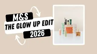 M&S The Glow Up Edit 2026 #beautybox