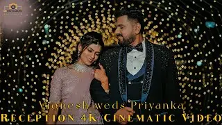 Vignesh & Priyanka || Reception || 4K Cinematic Video || UR Photography