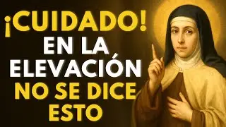 ⚠️ SANTA TERESA LO REVELÓ: ¡NO DIGAS ESTAS PALABRAS DURANTE LA CONSAGRACIÓN!
