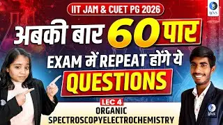 Organic Spectroscopy | Electro Chemistry IIT JAM | CUET PG Chemistry 2026 | Lec-4 | IFAS