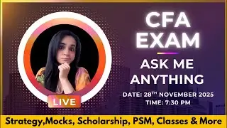 LIVE: Ask Me Anything About The CFA Exam | Strategy, Scholarship, Mocks, Classes | CFA Level 1, 2 &3