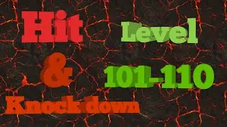 Hit & knock down, level 101-110