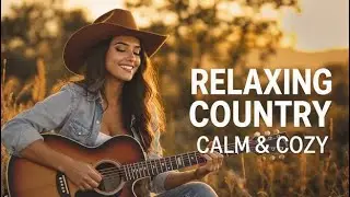 【Country Relax 97】Calm Playlist / for Relax / Work / Pop / Ballad / Study / Coffee 🤠🎶