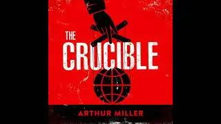 Crucible - Arthur Miller