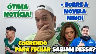 🚨❗VERD&Atilde;O CORRENDO PRA FECHAR! DETALHES SOBRE NINO E &Oacute;TIMA NOT&Iacute;CIA.