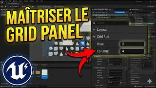 Unreal Engine 5 : Comprendre et Utiliser les Grids Panel dans vos Widgets (UI/UX)
