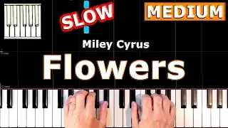 Miley Cyrus - Flowers - SLOW MEDIUM Piano Tutorial