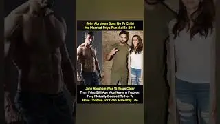 Not Everyone Wants Kids 😳 | John Abraham&rsquo;s Personal Decision #life #choices