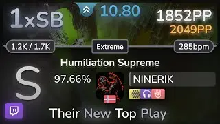 🔴 10.8⭐ NINERIK | Manticora - Humiliation Supreme [Extreme] +HDNCHR 97.66% | 1852pp 1xSB - osu!