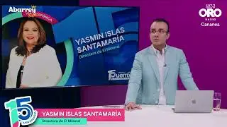 Lic. Yasmin Islas, en PROYECTO PUENTE con Luis Alberto Medina