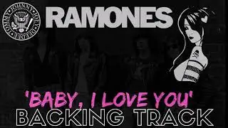 Ramones - 'Baby, I Love You' - Backing Track (Instrumental) - No Vocals