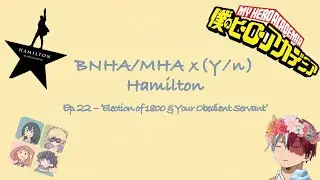 BNHA/MHA Lyric Prank 'Election of 1800 & Your Obedient Servant' (Ft. Y/n)