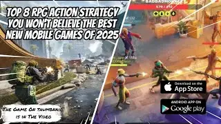 Top 8 Best Action RPG Strategy  New Mobile Games Android & iOS of 2025