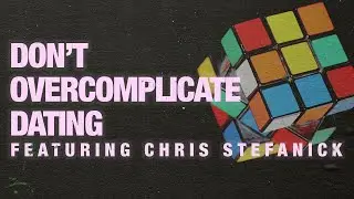 Two Minute Tuesday || Don&rsquo;t Overcomplicate Dating || feat. Chris Stefanick of Real Life Catholic