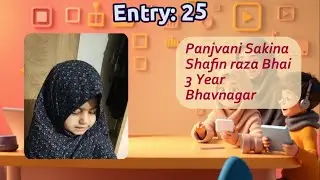 Ghadeeri Pearls Presents Kids Video Competition | Entry 25, Panjvani Sakina Shafin raza, Bhavnagar