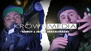 Samzy & JRAGE [BACKTOBACK] @OfficialSamzy @JamzyRage | KrownMedia