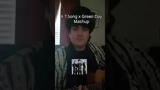 Green Day x 6 7 Mash Up #greenday #brainstew #mashup #song #guitar #singer #cover #shorts #fyp #fun
