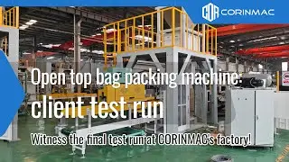 CORINMAC Open Top Bag Packing Machine: Client Test Run & Ready for Shipment!
