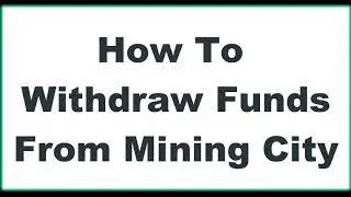 How To Withdraw BTCV From Mining City