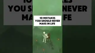 10 mistakes you should never make in life #lifeimprovementtips #motivation #mindset