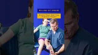 Millions Get SPRAINS Every Year Can You Prevent Them?