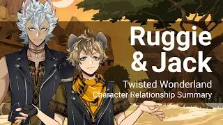 Ruggie and Jack Relationship Summary (Twisted Wonderland)