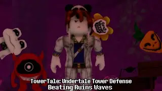 VERY COOL UPCOMING UT TOWER DEFENCE GAME!!! TowerTale: Undertale Tower Defense Beating Ruins Waves