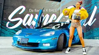 Da Bamm X BAEE - Same Girl (Official Music Video)