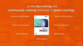Annals of Oncology, ESMO&rsquo;s flagship scientific journal