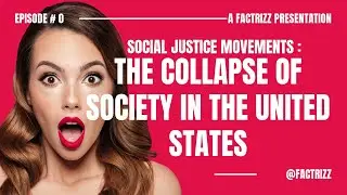 The Collapse of Society : Social Justice Movements