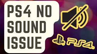 How To Fix PS4 No Sound Issue | Updated Solutions [2024]