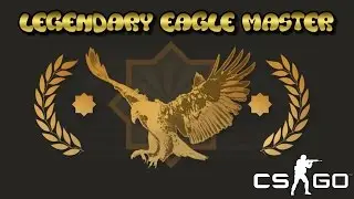 CS:GO - LEGENDARY EAGLE MASTER HIGHLIGHTS