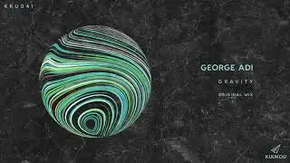 George Adi - Gravity (Original Mix) [Kuukou Records]