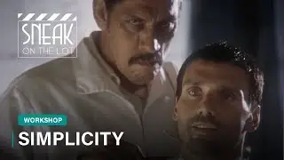 Simplicity - Staring Danny Trejo and Frank Grillo | Sneak On The Lot Summer Workshop #filmeducation