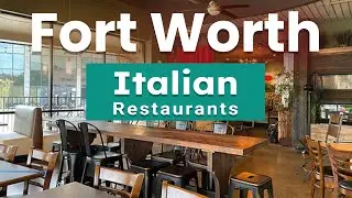 Top 10 Best Italian Restaurants to Visit in Fort Worth, Texas | USA - English