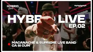 Ca și cum (Live) - MACANACHE & THE SUPREME BAND @ TAKEOVERS STUDIOS [EP. 02 HYBRID LIVE]