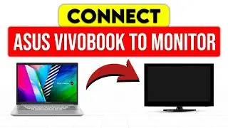 How To Connect Asus Vivobook To Monitor (How To Setup/Hook Up Asus Vivobook To Monitor)