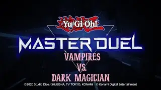Yu-Gi-Oh! Master Duel - Vampire Deck VS. Dark Magician Deck
